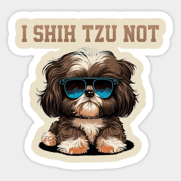 I Shih Tzu Not Sticker by Hehe Tees